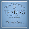 The Little Book Of Trading (MP3): Trend Following Strategy For Big Winnings